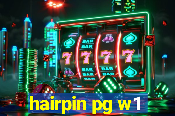 hairpin pg w1